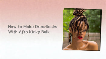 How to Make Dreadlocks With Afro Kinky Bulk