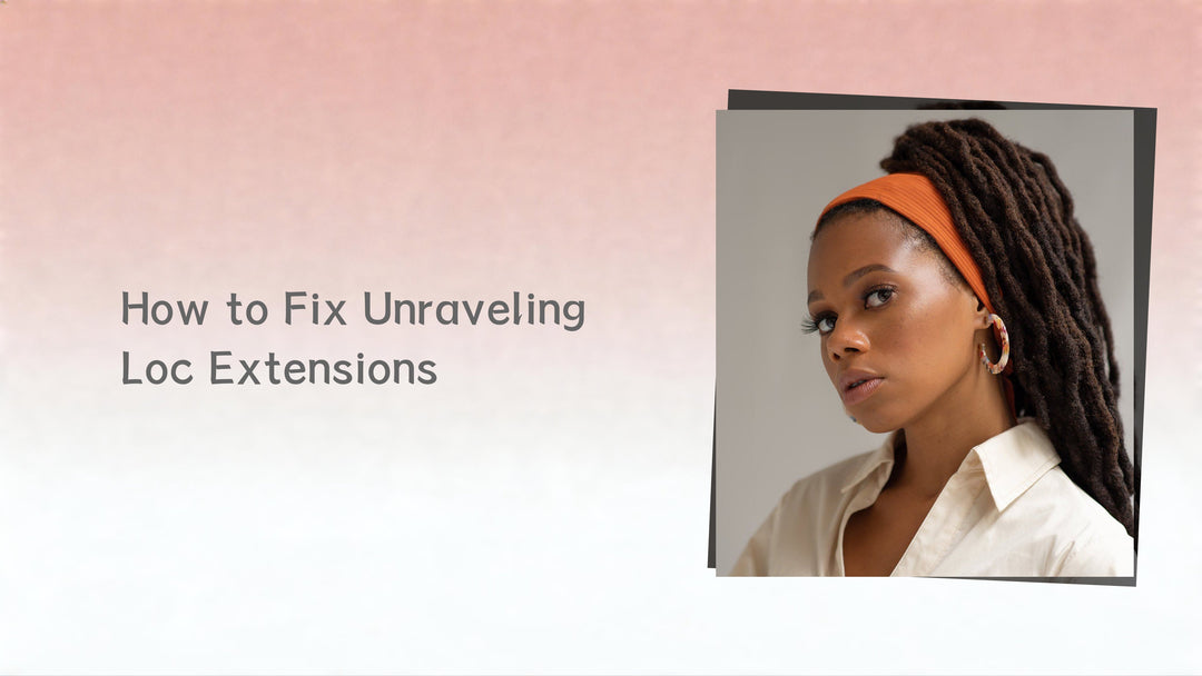 How to Fix Unraveling Loc Extensions