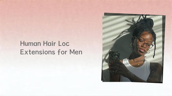 Human Hair Loc Extensions for Men